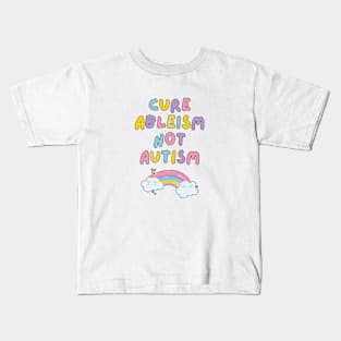 Cure Ableism Not Autism Kids T-Shirt
